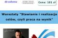 Warsztaty "Stawianie i realizacja celw, czyli praca na wynik"